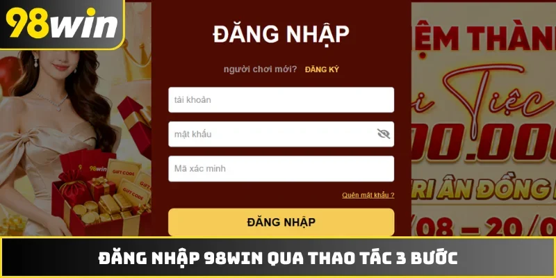 Đăng nhập 98WIN qua thao tác 3 bước