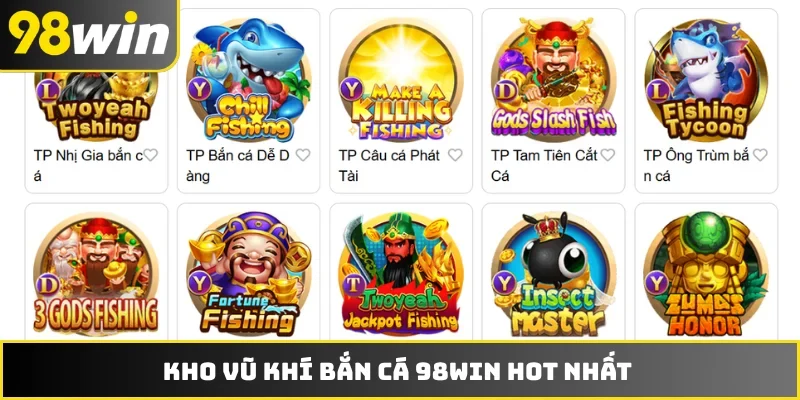 Kho vũ khí bắn cá 98WIN hot nhất
